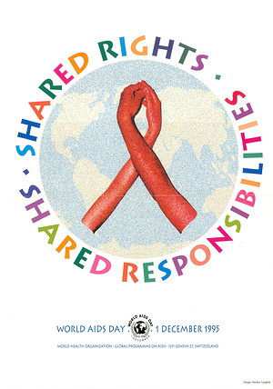 World AIDS Day - 1 December 1995 - Shared rights, shared responsibilities World Health Organization - Global Programme on AIDS - Find more information on World AIDS Day https://www.unaids.org/en/World_AIDS_Day