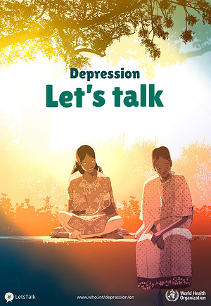 Depression: let's talk World Health Day 2017 - South-East Asia Region